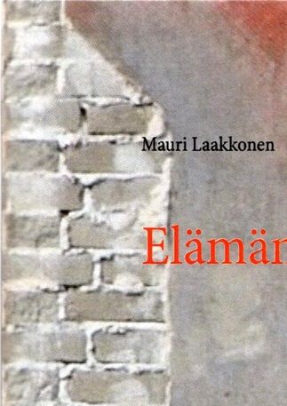 Elämän kosketus / Mauri Laakkonen  BoD - Books on Demand 2020.   Sidottu, 180 s. : kuvitettu  Kuvat: Mauri Laakkonen, s. 92 Arja Laakkonen.  ISBN 978-952-80-2207-7  Koko: 21,5x15cm