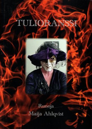 Ahlqvist, Maija: Tulioranssi. Tekijä, 2020. Toimittanut Lauri Vanhala. Nid. 156 s. ISBN: 978-952-94-3840-2 Koko: 14,5x21cm