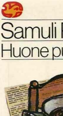 Paronen Samuli: Huone puutalossa. (3. p.) Otava, 1983. (Delfiinikirjat). Päällys: Seppo Polameri.